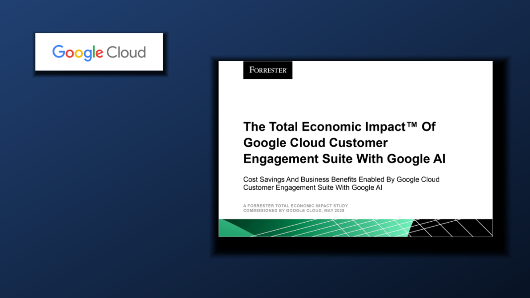 The Total Economic Impact⢠of Google Cloud Customer Engagement Suite With Google AI
